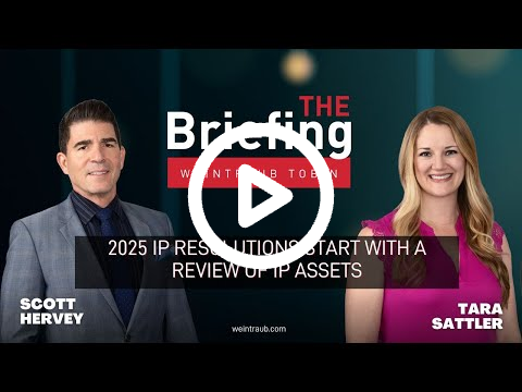 Le briefing : les résolutions sur la propriété intellectuelle pour 2025 commencent par un examen des actifs de propriété intellectuelle (en vedette)